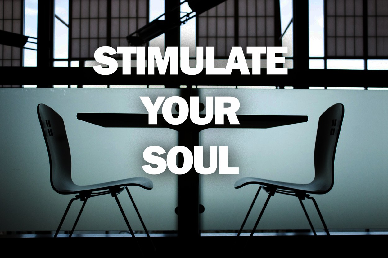 stimulate your soul